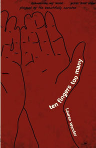 Title: ten fingers too many, Author: Lauren Wander