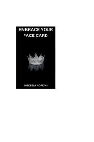 Title: Embrace Your Face Card, Author: Shekeela Hopkins