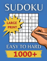 Title: 1000+ Sudoku Puzzles for Adults: From Easy to Hard with Large Print, Author: Linda Jane Wilson