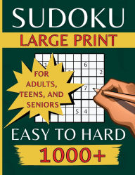 Title: 1000+ Sudoku Puzzles for Adults: From Easy to Hard with Large Print, Author: Linda Jane Wilson