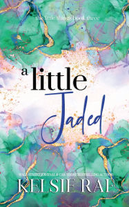 Title: A Little Jaded, Author: Kelsie Rae