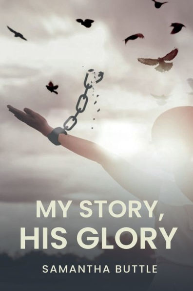 My Story, His Glory