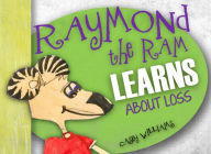 Free epub ebooks download uk Raymond the Ram: Learns About Loss