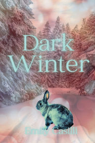 Title: Dark Winter, Author: Emily Casilli