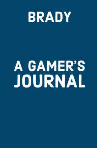 Title: A Gamer's Journal, Author: Brady