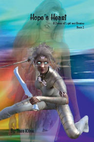 Title: Hope's Heart (Mature): A Dance of Light and Shadow, Author: Tara Kline