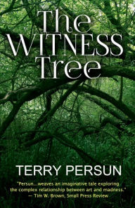 Title: The Witness Tree, Author: Terry Persun