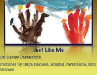 Title: Just Like Me, Author: Darise Parisienne