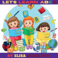 Title: Let's Learn ABC'S, Author: Elisa Hamilton