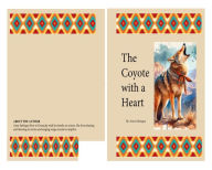 Title: The Coyote with a Heart, Author: Anne Sahingoz