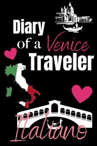 Title: Diary of a Venice Traveler: Venice Journal, Author: Jessica Joan