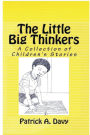 The Little Big Thinkers: A Collection of Children's Stories