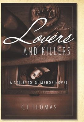 Lovers And Killers: A Stiletto Gumshoe Novel