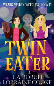 Title: Twin Eater: A Fantasy Cozy Mystery, Author: L. A. Boruff