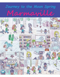 Title: Marmaville: Journey to the Moon Spring:, Author: Scott Stevenson