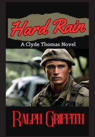 Title: Hard Rain: A Clyde Thomas Novel, Author: Ralph Griffith