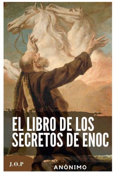 El Libro de los Secretos de Enoc: Segundo libro de Enoc