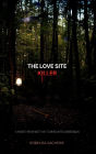 The Love Site Killer: A sweet revenge that turned into obsession