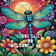 Title: Azure Skies And Dragonfly Dyes: Coloring Serenity, Author: Chaunte Jones