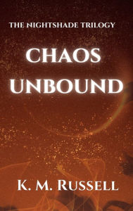 Title: Chaos Unbound, Author: K. M. Russell