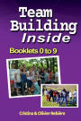 Team Building Inside - Booklets 0 to 9: Foster and cultivate team spirit!