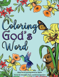 Title: Coloring God's Word: A Bible Verse Coloring Book for Adults: Verses for Strength, Hope, and Encouragement:, Author: RL Carnahan