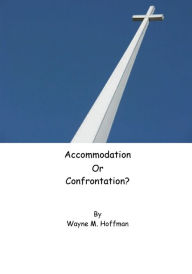 Title: Accommodation or Confrontation?, Author: Wayne Hoffman