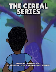 Title: The Cereal Series, Author: Samaadi Scott