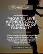 How to live authentically in a world of faking it.