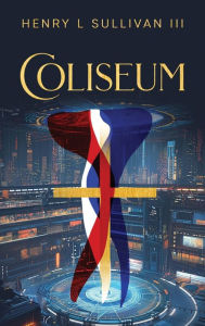 Title: Coliseum, Author: Henry Sullivan