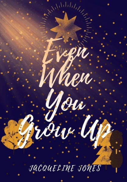 Even When You Grow Up