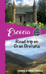 Title: Escocia: Road trip en Gran Bretaï¿½a, Author: Cristina Rebiere