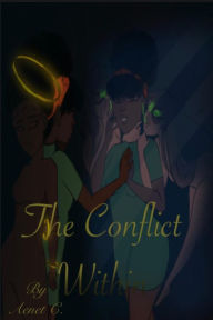 Free books for download on kindle The Conflict Within in English by Aenet C., Anaya Todd, Sha'mya Sanders