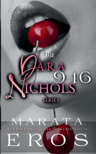 Title: The Dara Nichols Series, Novelettes 9-16, Author: Marata Eros