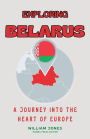 Exploring Belarus: A Journey into the Heart of Europe