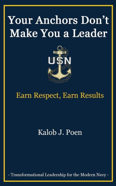 Your Anchors Don't Make You a Leader: Earn Respect, Earn Results
