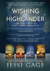Title: Wishing For a Highlander 4 Book Boxset: Complete Time-Travel Romance Series, Author: Jessi Gage