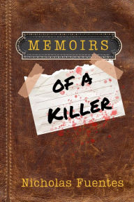 Title: Memoirs of a Killer, Author: Nicholas Fuentes