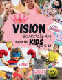 Vision Board Clip Art Book for Kids ages 6-12: Kid-Friendly Pictures, Affirmations & Manifestation Tools for Children's Success and Joy (Vision Board Supplies)