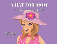 Title: A Hat For Mom, Author: Teri Moreno Mcclelland