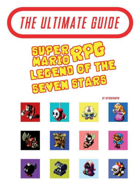 Super Mario RPG - The Ultimate Guide