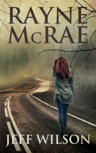 Title: Rayne McRae, Author: Jeff D. Wilson