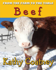 Title: From the Farm to the Table Beef, Author: Kathy Coatney