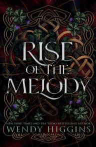Title: Rise of the Melody, Author: Wendy Higgins