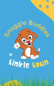 Title: Snuggle Buddles in Tinkle Town, Author: Jonathan David