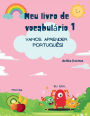 Meu livro de vocabulï¿½rio 1: Vamos aprender Portuguï¿½s!
