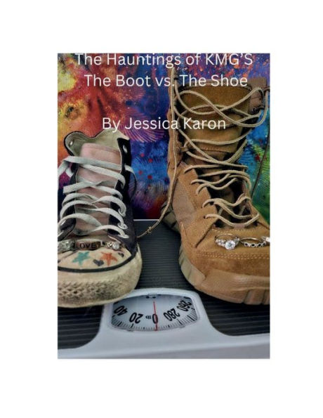 The Hauntings of KMG'S: The Boot vs. The Shoe