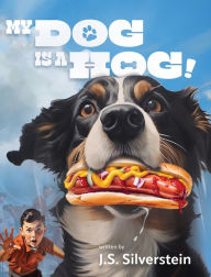 Title: My Dog is a Hog!, Author: J. S. Silverstein