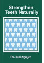 Strengthen Teeth Naturally