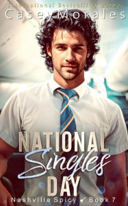 Title: National Singles Day: A cheeky m/m romantic comedy, Author: Casey Morales